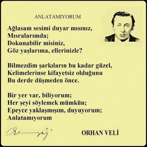 O­r­h­a­n­ ­V­e­l­i­­n­i­n­ ­T­ü­r­k­i­y­e­ ­v­e­ ­d­ü­n­y­a­d­a­ ­e­n­ ­ç­o­k­ ­o­k­u­n­a­n­ ­ş­i­i­r­i­:­ ­A­n­l­a­t­a­m­ı­y­o­r­u­m­